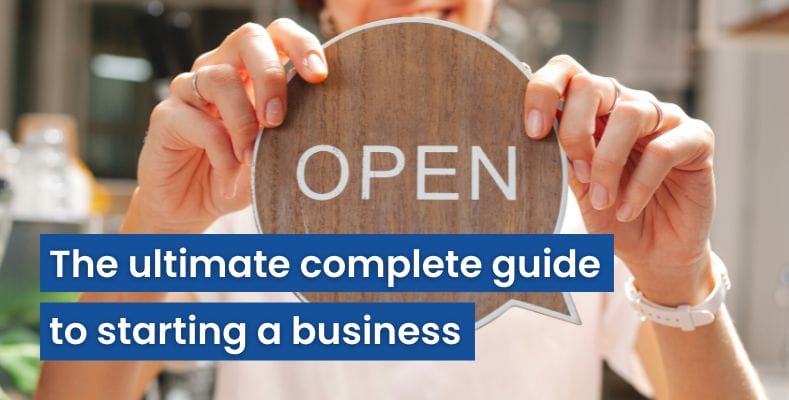 The Ultimate Complete Guide To Starting A Business | Businesstrade.com.au