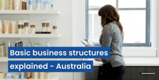 Basic business structures explained - Australia