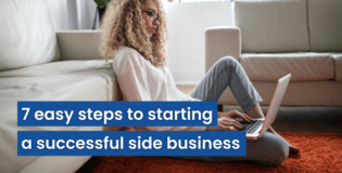 7 easy steps to starting a successful side business